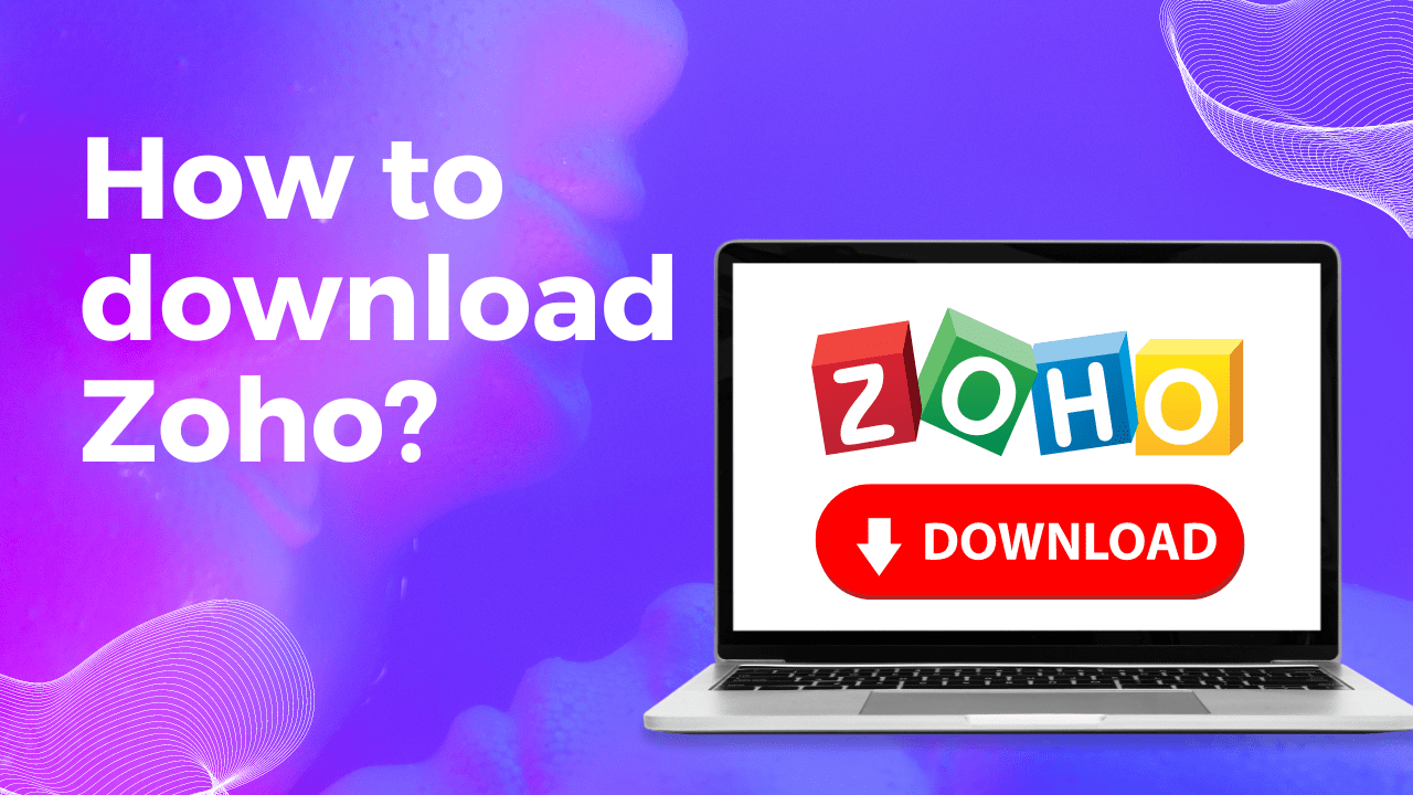 How to download and install Zoho for Windows, Mac or Linux?